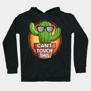 Cute & Funny Can't Touch This Cactus Pun Plant Hoodie